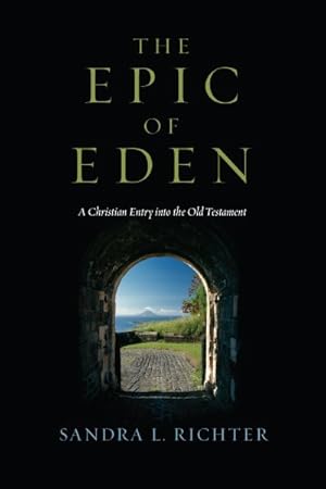 Imagen del vendedor de Epic of Eden : A Christian Entry into the Old Testament a la venta por GreatBookPrices