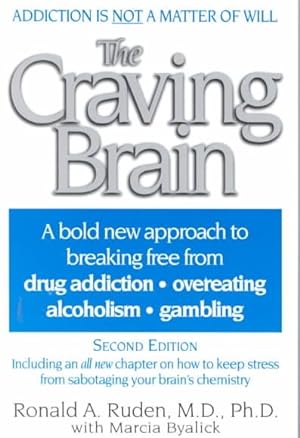 Bild des Verkufers fr Craving Brain : A Bold New Approach to Breaking Free from Drug Addition, Overeating and Alcoholism, Gambling zum Verkauf von GreatBookPrices