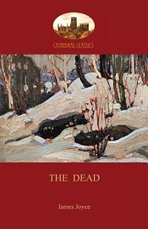 Imagen del vendedor de The Dead: James Joyce's most famous short story (Aziloth Books) a la venta por GreatBookPrices