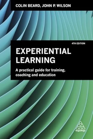 Immagine del venditore per Experiential Learning : A Practical Guide for Training, Coaching and Education venduto da GreatBookPrices