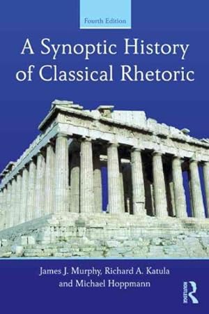 Image du vendeur pour Synoptic History of Classical Rhetoric mis en vente par GreatBookPrices