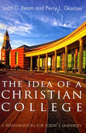 Immagine del venditore per Idea of a Christian College : A Reexamination for Today?s University venduto da GreatBookPrices