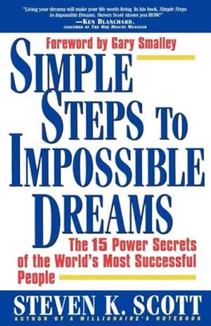 Seller image for Simple Steps to Impossible Dreams : The 15 Power Secrets of the World's Most Successful People for sale by GreatBookPrices