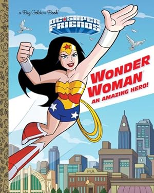Imagen del vendedor de Wonder Woman : An Amazing Hero! a la venta por GreatBookPrices