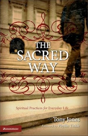 Immagine del venditore per Sacred Way : Spiritual Practices for Everyday Life venduto da GreatBookPrices