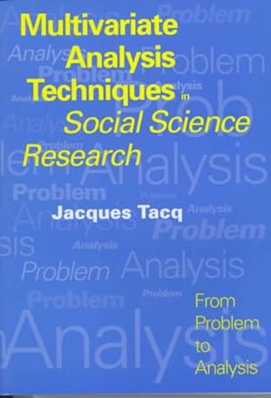 Immagine del venditore per Multivariate Analysis Techniques in Social Science Research : From Problem to Analysis venduto da GreatBookPrices