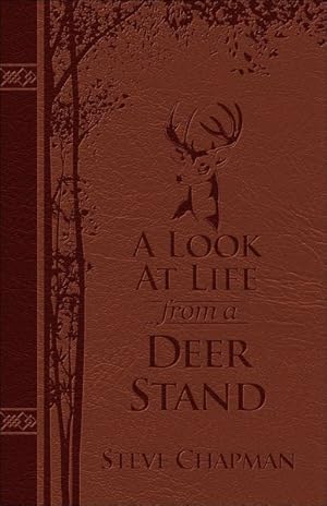 Bild des Verkufers fr Look at Life from a Deer Stand zum Verkauf von GreatBookPrices