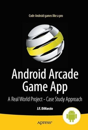 Immagine del venditore per Android Arcade Game App : An Expert's Project - Case Study Approach venduto da GreatBookPrices