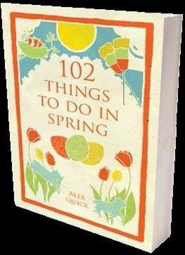 Bild des Verkufers fr 102 Things to Do in Spring zum Verkauf von GreatBookPrices