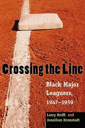 Seller image for Crossing the Line : Black Major Leaguers, 1947?1959 for sale by GreatBookPrices