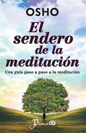 Seller image for El Sendero de La Meditacion: Una Guia Paso a Paso a la Meditacion -Language: spanish for sale by GreatBookPrices