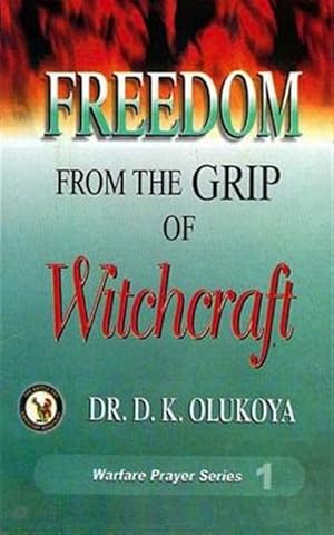 Bild des Verkufers fr Freedom from the Grip of Witchcraft zum Verkauf von GreatBookPrices