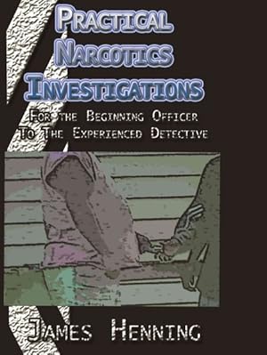 Image du vendeur pour Practical Narcotics Investigations mis en vente par GreatBookPrices