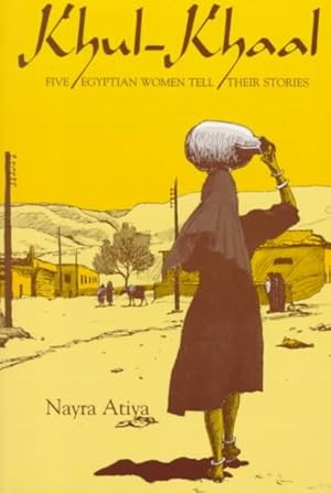 Immagine del venditore per Khul-Khaal : Five Egyptian Women Tell Their Stories venduto da GreatBookPrices