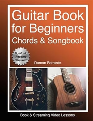 Imagen del vendedor de Guitar: Book for Beginners - Guitar Chords, Guitar Songbook & Easy Sheet Music: Teach Yourself How to Play Guitar (Book & Stre a la venta por GreatBookPrices