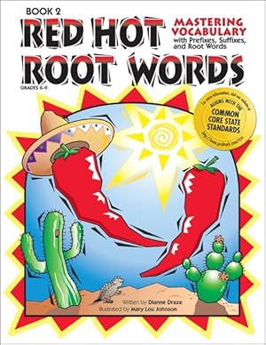 Seller image for Red Hot Root Words : Mastering Vocabulary with Prefixes, Suffixes, and Root Words, Book 2 for sale by GreatBookPrices