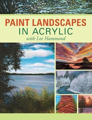 Seller image for Paint Landscapes in Acrylic With Lee Hammond for sale by GreatBookPrices