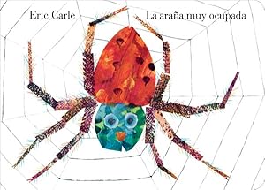 Imagen del vendedor de La arana muy ocupada/ The Very Busy Spider -Language: spanish a la venta por GreatBookPrices