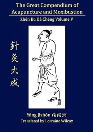 Seller image for The Great Compendium of Acupuncture and Moxibustion Vol. V for sale by GreatBookPrices