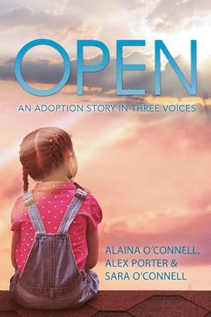 Immagine del venditore per Open : An Adoption Story in Three Voices venduto da GreatBookPrices
