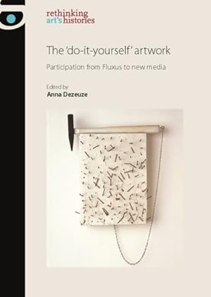 Image du vendeur pour Do-It-Yourself' Artwork : Participation from Fluxus to New Media mis en vente par GreatBookPrices