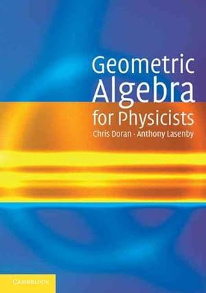 Imagen del vendedor de Geometric Algebra for Physicists a la venta por GreatBookPrices