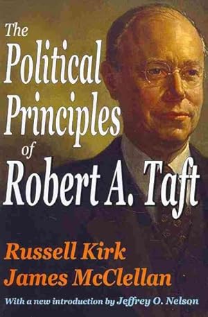 Image du vendeur pour Political Principles of Robert A. Taft mis en vente par GreatBookPrices