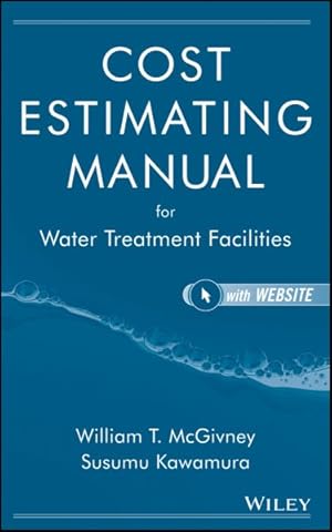 Imagen del vendedor de Cost Estimating Manual for Water Treatment Facilities a la venta por GreatBookPrices