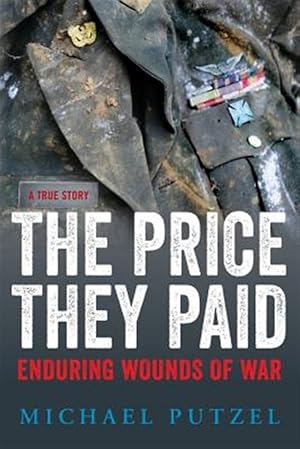 Seller image for The Price They Paid: Enduring Wounds of War for sale by GreatBookPrices