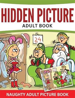 Seller image for Hidden Pictures Adult Book: Naughty Adult Picture Book for sale by GreatBookPrices