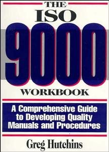 Seller image for Iso 9000 Workbook : A Comprehensive Guide to Developing Quality Manuals and Procedures for sale by GreatBookPrices