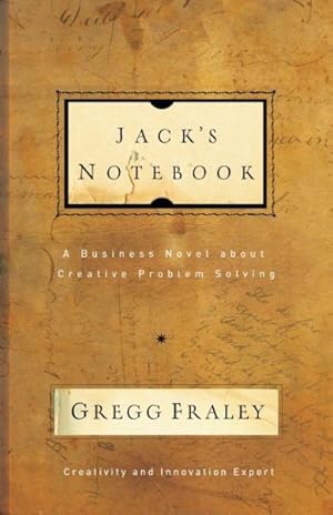 Immagine del venditore per Jack's Notebook : A Business Novel About Creative Problem Solving venduto da GreatBookPrices