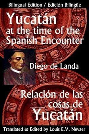Seller image for Yucatan at the Time of the Spanish Encounter: Relacion de Las Cosas de Yucatan -Language: multilingual for sale by GreatBookPrices