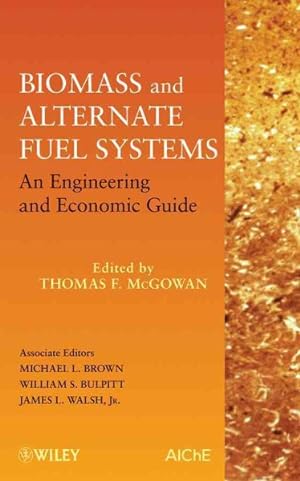 Seller image for Biomass and Alternate Fuel Systems An Engineering and Economic Guide for sale by GreatBookPrices