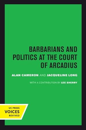 Imagen del vendedor de Barbarians and Politics at the Court of Arcadius a la venta por GreatBookPrices