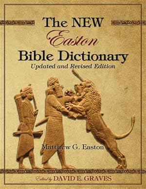 Seller image for The New Easton Bible Dictionary: Updated and Revised Edition for sale by GreatBookPrices