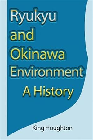 Seller image for Ryukyu and Okinawa Environment: A History for sale by GreatBookPrices