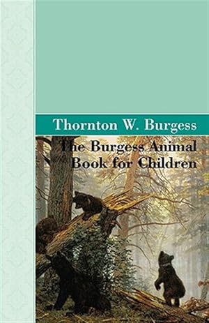 Seller image for Burgess Animal Book For Children for sale by GreatBookPrices