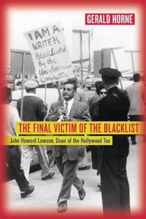 Imagen del vendedor de Final Victim of the Blacklist : John Howard Lawson, Dean of the Hollywood Ten a la venta por GreatBookPrices