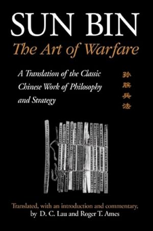 Seller image for Sun Bin : The Art of Warfare : A Translation of the Classic Chinese Work of Philosophy and Strategy for sale by GreatBookPrices