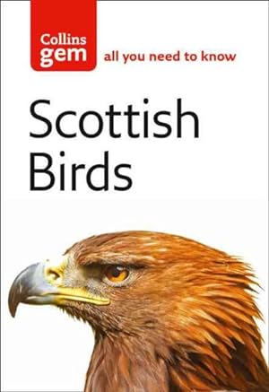 Seller image for Collins Gem Scottish Birds : The Quick and Easy Spotter's Guide for sale by GreatBookPrices