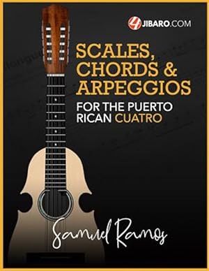 Bild des Verkufers fr Scales, Chords & Arpeggios for the Puerto Rican Cuatro zum Verkauf von GreatBookPrices