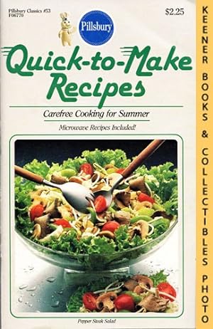 Pillsbury Classics No. 53: Quick-To-Make Recipes : Carefree Cooking For Summer, Microwave Recipes...