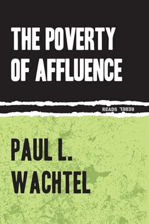 Seller image for Poverty of Affluence : A Psychological Portrait of the American Way of Life for sale by GreatBookPrices