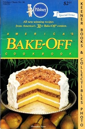 Seller image for Pillsbury America's Bake-Off Cookbook: 110 Winning Recipes From Pillsbury's 31th Annual Bake-Off - 1984: Pillsbury Classics No. 38: Pillsbury Annual Bake-Off Contest Series for sale by Keener Books (Member IOBA)