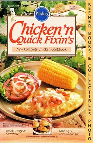 Pillsbury Classic #102: Chicken 'n Quick Fixin's : New Complete Chicken Cookbook: Pillsbury Class...