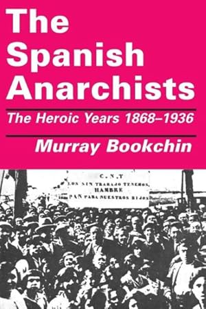 Seller image for Spanish Anarchists : The Heroic Years 1868-1936 for sale by GreatBookPrices