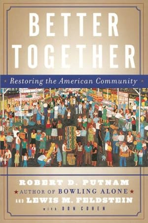 Immagine del venditore per Better Together : Restoring the American Community venduto da GreatBookPrices