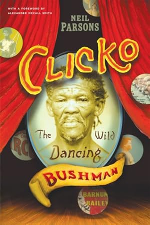 Seller image for Clicko : The Wild Dancing Bushman for sale by GreatBookPrices
