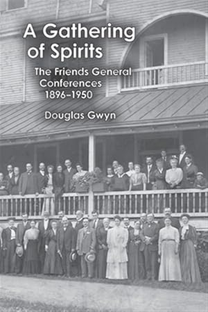 Seller image for A Gathering of Spirits: The Friends General Conferences 1896-1950 for sale by GreatBookPrices